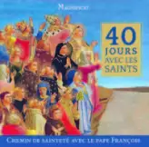 40 jours avec les Saints