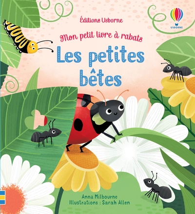 Les petites bêtes - Mon petit livre à rabats