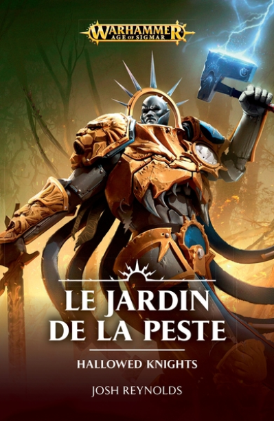 Âge de Sigmar - Hallowed Knights 01 : Le Jardin de la Peste