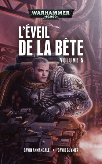 Warhammer 40.000 : L'éveil de la bête - Intégrale