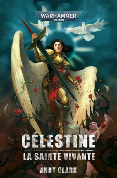 Warhammer 40.000 - Célestine : La sainte vivante