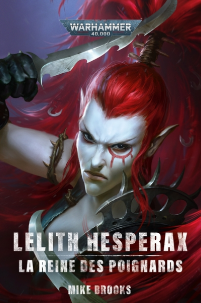 Lelith Hesperax : La Reine des Poignards