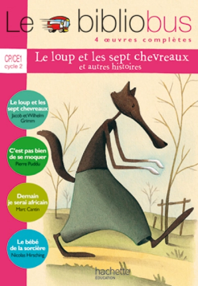 Le Bibliobus N° 14 CP/CE1 - Le Loup et les sept chevreaux - Livre de l'élève - Ed.2006