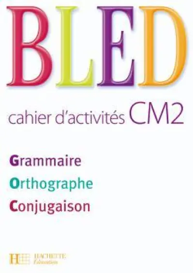 Bled CM2 - Cahier d'activités - Ed.2008