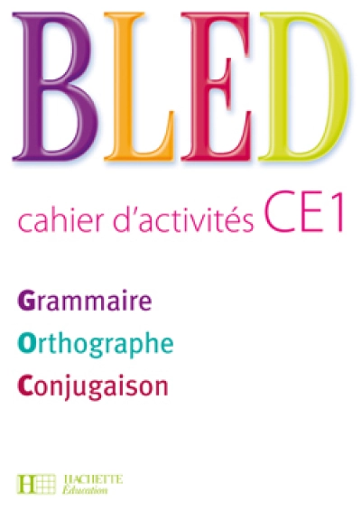 BLED CE1 - Cahier d'activités - Ed.2009