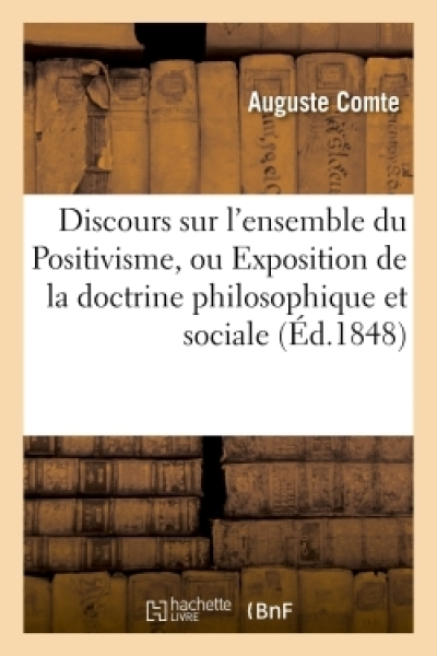 Discours sur l'ensemble du Positivisme,  Exposition sommaire de la doctrine philosophique et sociale