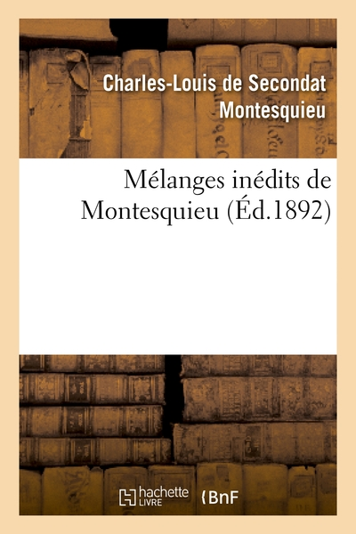 Mélanges inédits de Montesquieu - 1892