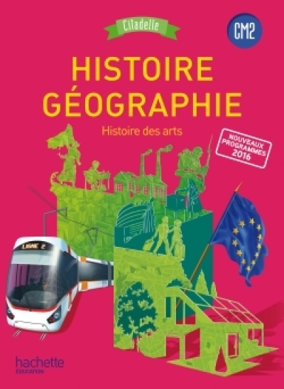 Histoire-Géographie CM2 - Collection Citadelle - Livre élève - Ed. 2017