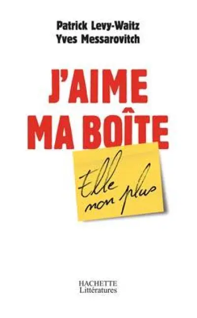 J'aime ma boîte, elle non plus