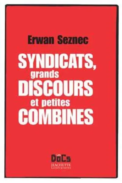 Syndicats, grands discours et petites combines