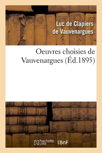 Oeuvres choisies de Fontenelle et Vauvenargues