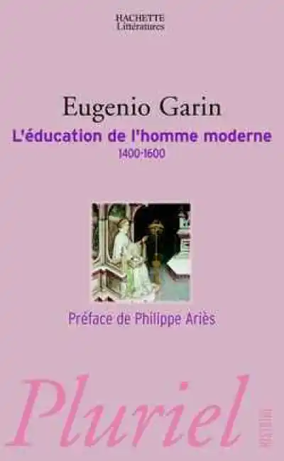 L'éducation de l'homme moderne, 1400-1600