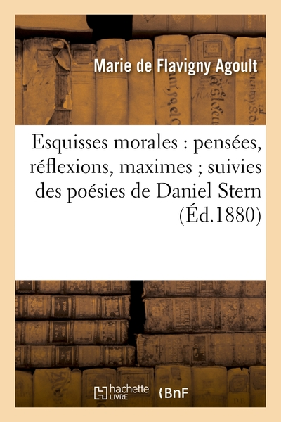 Esquisses morales : pensées, réflexions, maximes ; suivies des poésies