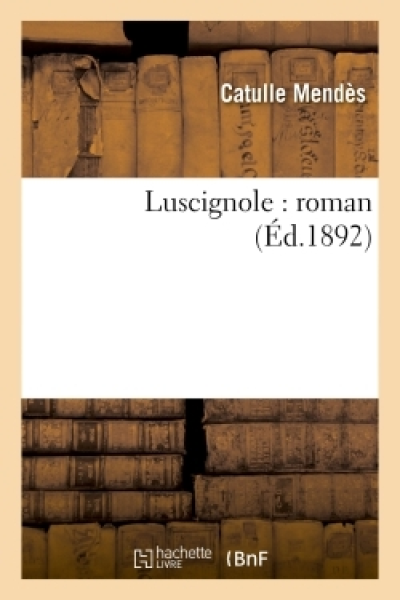 Luscignole : roman