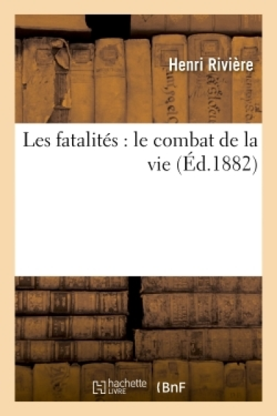 Les fatalités : le combat de la vie