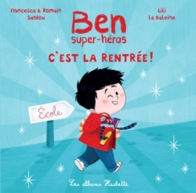 Ben super-héros c'est la rentrée