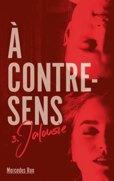 A contre-sens, tome 3 : Jalousie