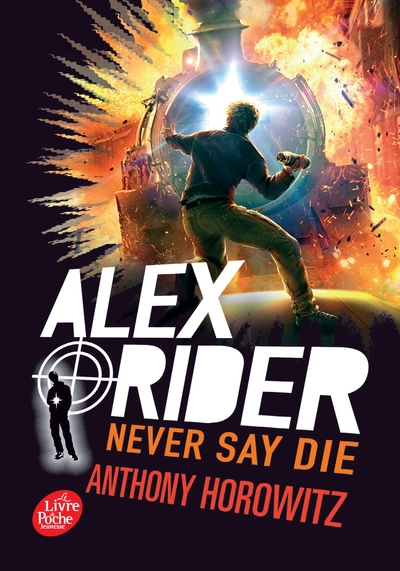 Alex Rider, tome 11 : Never Say Die