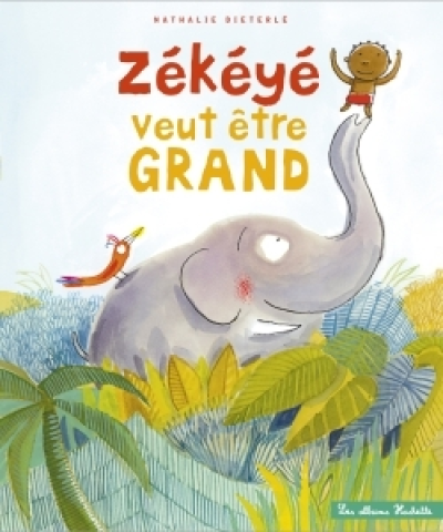 Zékéyé veut être grand