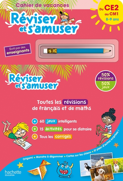 Réviser et s'amuser - Du CE2 au CM1 (8-9 ans) - Cahier de vacances 2023