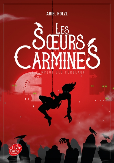 Les soeurs Carmines, tome 1 : Le complot des corbeaux