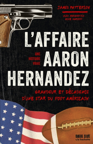 L'affaire Aaron Hernandez: Grandeur et décadence d'une star du foot américain