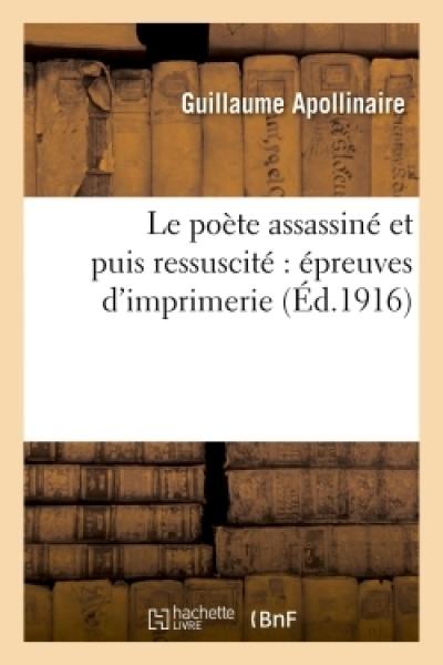 Le poète assassiné et puis ressuscité  épreuves d'imprimerie