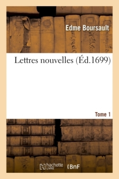 Lettres nouvelles, Tome 1