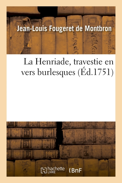 La Henriade, travestie en vers burlesques