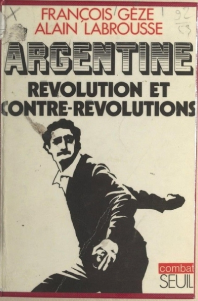 Argentine, revolution et contre-revoluti