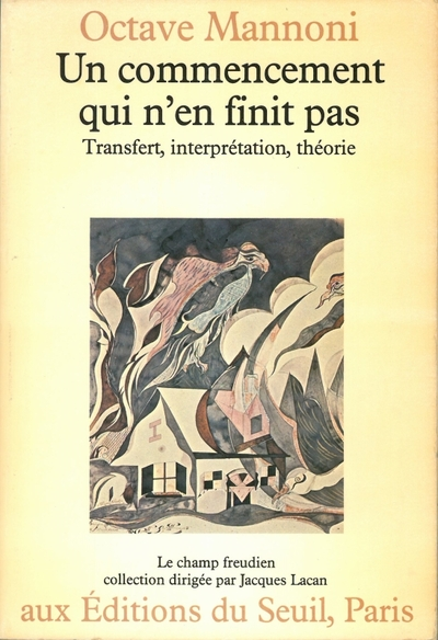 Un Commencement qui n'en finit pas : Transfert, interprétation, théorie