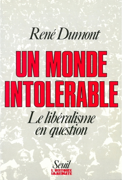 Un monde intolérable. Le libéralisme en question