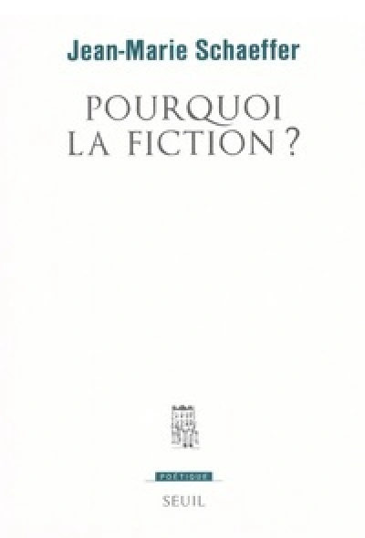 Pourquoi la fiction ?