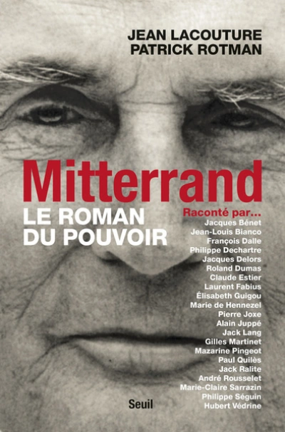 Le roman du pouvoir. Mitterrand raconté par...