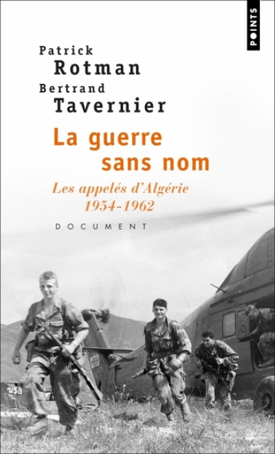 La Guerre sans nom : Les appelés d'Algérie (1954-1962)