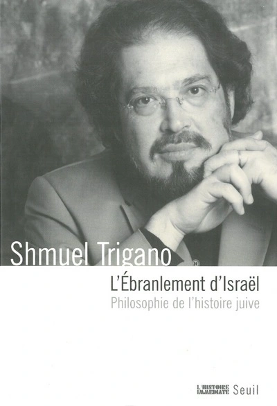 L'Ebranlement d'Israël : Philosophie de l'histoire juive