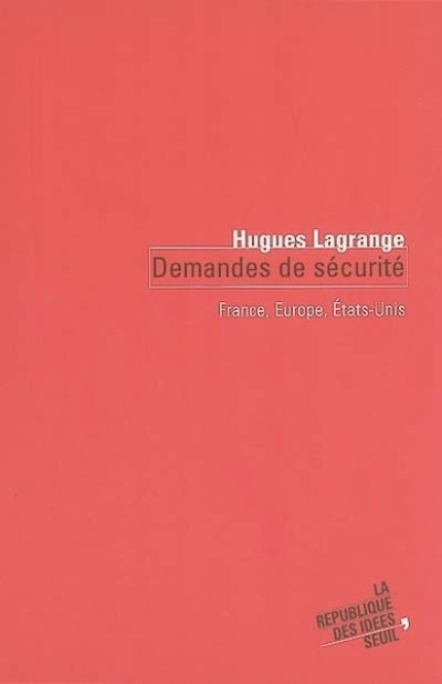 Demandes de sécurité. France, Europe, Etats-Unis