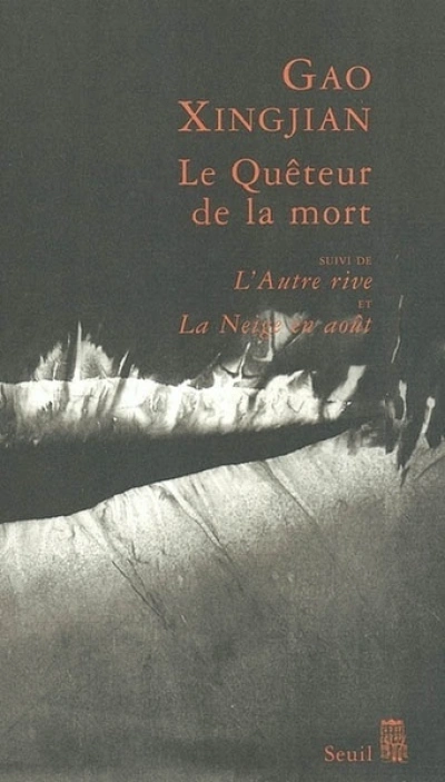 Le Quêteur de la mort, suivi de 'L'Autre rive et La Neige en août