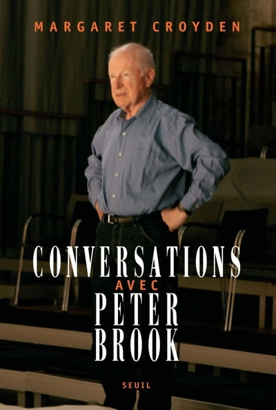 Conversations avec Peter Brook