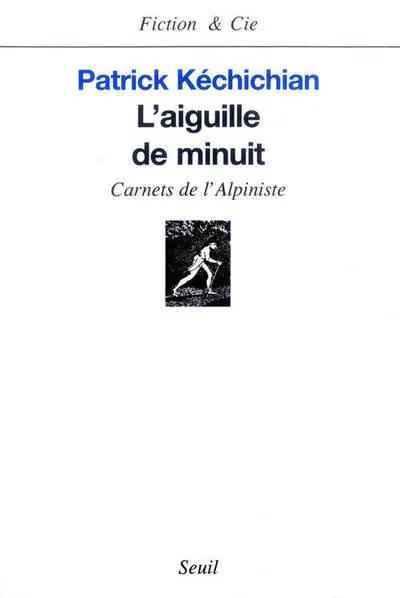 L'Aiguille de minuit : Carnets de l'alpiniste