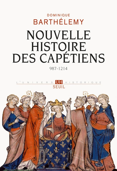 Nouvelle histoire des Capétiens (987-1214)