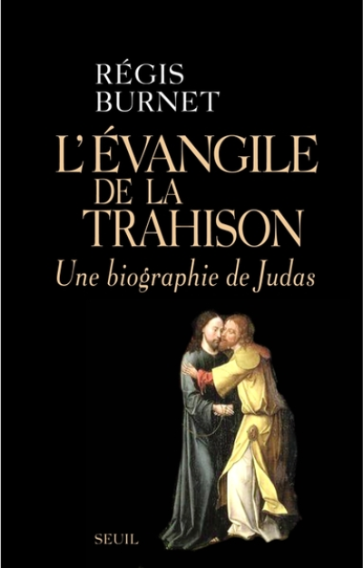 L'évangile de la trahison : Une biographie de Judas