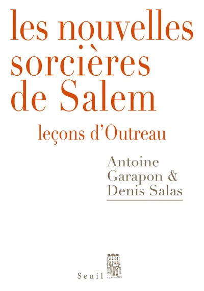 Les Nouvelles Sorcières de Salem. Leçons d'Outreau