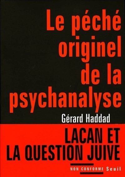 Le péché originel de la psychanalyse : Lacan et la question juive