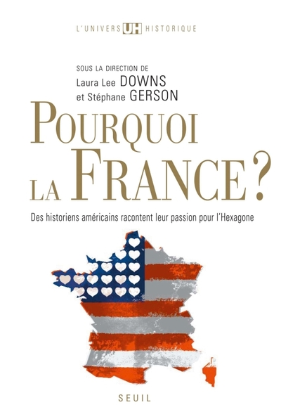 Pourquoi la France ? Des historiens américains racontent leur passion pour l'Hexagone