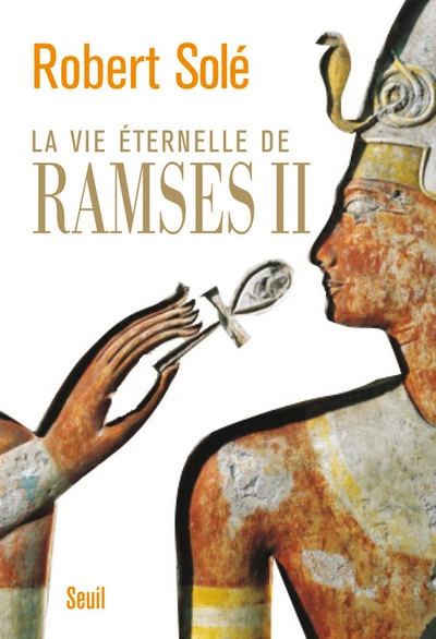 La vie éternelle de Ramsès II