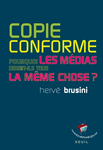 Copie conforme. Pourquoi les médias disent