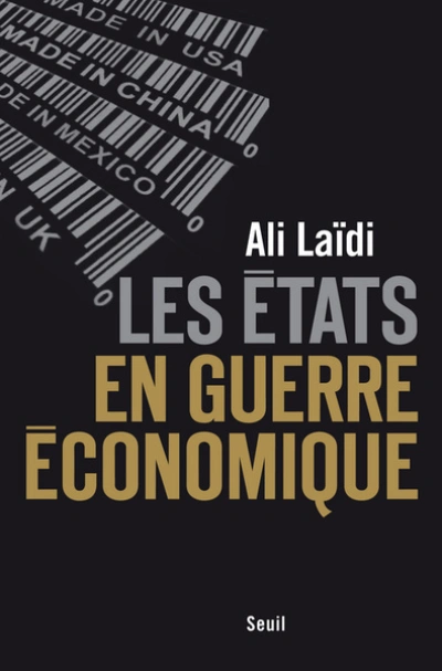 Les États en guerre économique