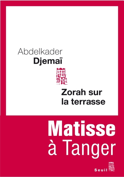 Zorah sur la terrasse : Matisse à Tanger