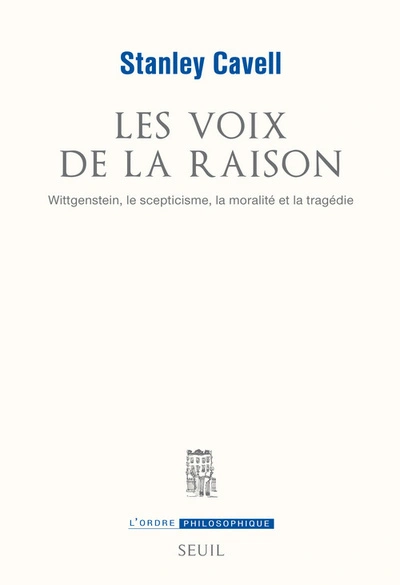 Les Voix de la raison : Wittgenstein, le scepticisme, la moralité et la tragédie